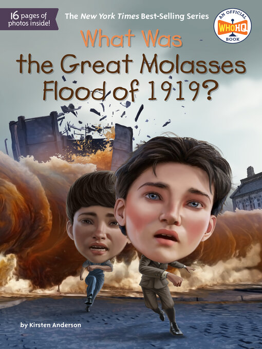 Title details for What Was the Great Molasses Flood of 1919? by Kirsten Anderson - Wait list